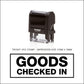 Goods Checked In - Rubber Stamp - Trodat 4912 - 47mm x 18mm Impression